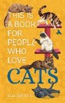 Eliza Berkowitz, Lucy Rose - This Is a Book for People Who Love Cats