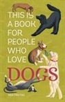 Meg Freita, Meg Freitag, Lucy Rose - This Is a Book for People Who Love Dogs