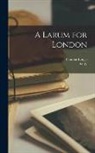 W. W. Greg, Thomas Lodge - A Larum for London