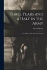 Ellen Williams - Three Years and a Half in the Army; or, History of the Second Colorados