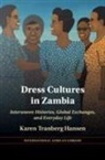 Karen Tranberg Hansen, Karen Tranberg (Northwestern University Hansen - Dress Cultures in Zambia