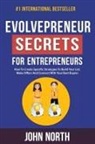 John North - Evolvepreneur Secrets For Entrepreneurs