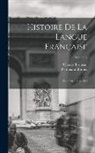 Charles Bruneau, Ferdinand Brunot - Histoire De La Langue Française: Des Origines À 1900; Volume 2