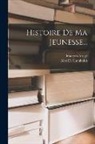 François Arago, Alex de Humboldt - Histoire De Ma Jeunesse