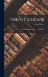 Ernest Lebon - Henri Poincaré; Biographie, Bibliographie Analytique des écrits