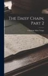 Charlotte Mary Yonge - The Daisy Chain, Part 2