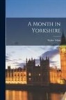 Walter White - A Month in Yorkshire