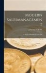 J. George Frederick - Modern Salesmanagement; A Practical Handbook and Guide