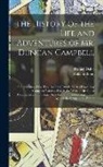 William Bond, Daniel Defoe - The History of the Life and Adventures of Mr. Duncan Campbell: A Gentleman, Who Tho' Deaf and Dumb, Writes Down Any Stranger's Name at First Sight: Wi