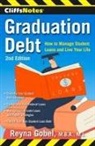 Reyna Gobel - Graduation Debt: How to Manage Student Loans and Live Your Life