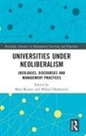 Mats (Lund University Benner, Mikael (Stockholm Business School Holmqvist, Mikael Benner Holmqvist, Mats Benner, Mats (Lund University Benner, Mikael Holmqvist... - Universities Under Neoliberalism