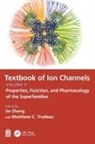 Jie (University of California At Davis Zheng, Jie Trudeau Zheng, Matthew C Trudeau, Matthew C. Trudeau, Matthew C. (University of Maryland Trudeau, Jie Zheng... - Textbook of Ion Channels Volume II