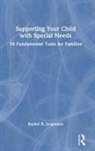 Rachel R Jorgensen, Rachel R. Jorgensen, Rachel Meixner - Supporting Your Child With Special Needs
