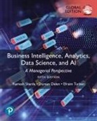 Dursun Delen, Ramesh Sharda, Efraim Turban - Business Intelligence, Analytics, Data Science, and AI, Global Edition