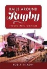 Robert Hendry - Rails Around Rugby