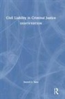 Darrell L Ross, Darrell L. Ross - Civil Liability in Criminal Justice