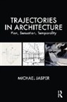 Michael Jasper, Michael (University of Canberra Jasper, Jasper Michael - Trajectories in Architecture
