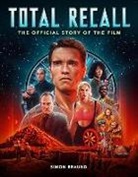 Simon Braund, Braund Simon - Total Recall: The Official Story of the Film