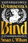 Susan C Wilson, Susan C Wilson - Clytemnestra''s Bind