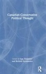 Lee (Samford University Trepanier, Lee Avramenko Trepanier, Richard Avramenko, Lee Trepanier, Lee (Samford University Trepanier - Canadian Conservative Political Thought