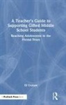 DJ Graham - Teachers Guide to Supporting Gifted Middle School Students