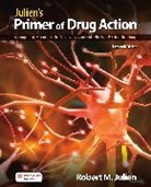Claire D. Advokat, Advokat Claire D., Joseph E. Comaty, Comaty Joseph, Ph.D. Julien - Julien's Primer of Drug Action