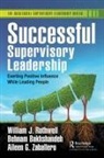 Behnam Bakhshandeh, William J Rothwell, William J. Rothwell, William J. Bakhshandeh Rothwell, Aileen G Zaballero, Aileen G. Zaballero - Successful Supervisory Leadership