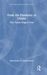 Boaventura De Sousa Santos - From the Pandemic to Utopia