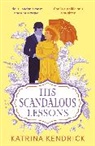 Katrina Kendrick - His Scandalous Lessons