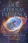 David Gaggin - Our Eternal Existence