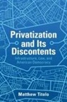 Matthew Titolo, Matthew (West Virginia University School o Titolo, Matthew (West Virginia University School of Law) Titolo - Privatization and Its Discontents