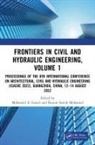 Mohamed A. (Miami College of Henan Univers Ismail, Mohamed A Ismail, Mohamed A. Ismail, Mohamed A. (Miami College of Henan University Ismail, Hazem Samih Mohamed, Hazem Samih (Southwest Petroleum University Mohamed - Frontiers in Civil and Hydraulic Engineering, Volume 1