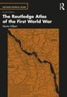 Martin Gilbert - Routledge Atlas of the First World War