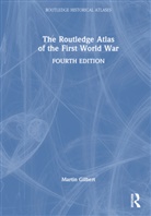 Martin Gilbert - Routledge Atlas of the First World War