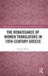 Vasiliki Misiou, Vasiliki (Aristotle University of Thessalo Misiou, Vasiliki (Aristotle University of Thessaloniki Misiou - Renaissance of Women Translators in 19th-Century Greece
