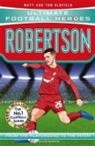 Ultimate Football Heroes, Matt &amp; Tom Oldfield - Robertson (Ultimate Football Heroes - The No.1 football series)