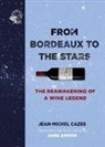 Jean-Michel Cazes - From Bordeaux to the Stars