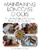 Nigel Barnes, Barnes Nigel, Austin Jordan, Jordan Austin - Maintaining Longcase Clocks