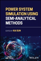 Sun, Kai Sun, Kai (University of Tennessee Sun, Kai Sun, Sun Kai - Power System Simulation Using Semi-Analytical Methods