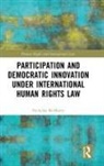 Nicholas McMurry - Participation and Democratic Innovation Under International Human