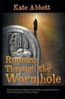 Kate Abbott - Running Through the Wormhole