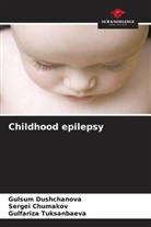Sergei Chumakov, Gulsum Dushchanova, Gulfariza Tuksanbaeva - Childhood epilepsy
