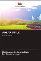 Ravikumar Jayabal, Mukilarasan Nedunchazhiyan - SOLAR STILL