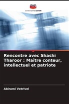 Abirami Vetrivel - Rencontre avec Shashi Tharoor : Maître conteur, intellectuel et patriote