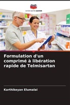 Karthikeyan Elumalai - Formulation d'un comprimé à libération rapide de Telmisartan