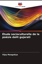 Vijay Mangukiya - Étude socioculturelle de la poésie dalit gujarati