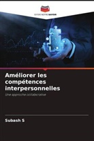 Subash S - Améliorer les compétences interpersonnelles