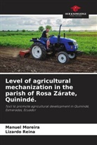 Manuel Moreira, Lizardo Reina - Level of agricultural mechanization in the parish of Rosa Zárate, Quinindé.