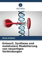 Richa Kothari - Entwurf, Synthese und molekulare Modellierung von neuartigen Verbindungen