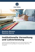 Ramirez García, Ramirez Moreno - Institutionelle Verwaltung und Lehrerleistung